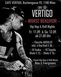 Worst Behvior Hip Hop & Rnb Nights Part I@Café Vertigo