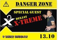 Danger Zone mit DJ X-TREME [XDT]@Subway