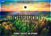 Electric Forest WU - Semester Opening@WU Mensa