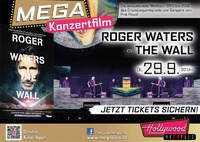 MEGA Konzertfilm: Roger Waters - The Wall@Hollywood Megaplex