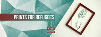 PRINTS FOR REFUGEES + After Party@Ragnarhof