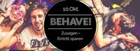 BEHAVE! Facebook Special // ZUSAGEN = EINTRITT SPAREN //@U4