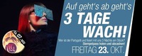 Auf geht´s ab geht’s 3 Tage wach!!