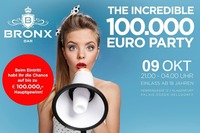 $ The Incredible 100.000€ Party $@Bronx Bar