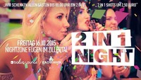 2 in 1 Night@Nightzone Zillertal