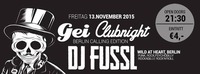 GEI Clubnight BERLIN CALLING Edition mit DJ Fussl (Torpedo Booking) @ GEI Musikclub, Timelkam@GEI Musikclub
