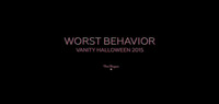 WORST BEHAVOR - Vanity Halloween 2015