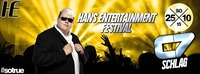 Hoch die Hände Wochenende - Hans Entertainment Festival@C7 - Schlag