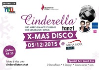 CINDERELLA TANZT - X-MAS DISCO@Arena Nova