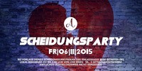 SCHEIDUNGSPARTY@A-Danceclub