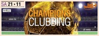 Champions Clubbing