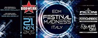 EDM FESTIVAL MADNESS ITALY!@Bollwerk