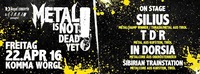 METAL is NOT DEAD YET! - FR, 22.04.2016 - VZ KOMMA@Komma