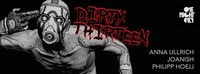 DIRTY THIRTEEN - one night only