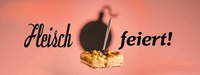 **FLEISCH FEIERT - FREIER EINTRITT**@Rote Bar/Volkstheater