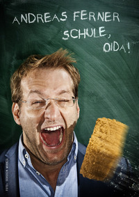 Kabarett: Schule, OIDA! mit Andreas Ferner
