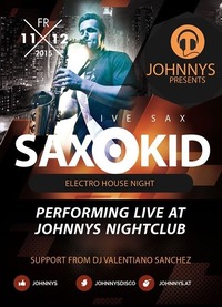 ELECTRONIC HOUSE NIGHT #SAXOKID@Johnnys - The Castle of Emotions