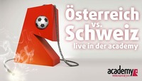 Österreich - Schweiz +++ LIVE in der academy!@academy Cafe-Bar