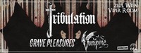 TRIBULATION (swe), GRAVE PLEASURES (fin) & VAMPIRE (swe)@Viper Room