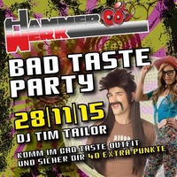 Bad Taste Party @ Hammerwerk@Hammerwerk