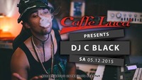 Caffe Luca presents DJ C BLACK@Caffé Luca