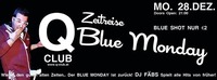 BLUE MONDAY @ Q-Club@Q-Club