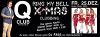 Ring my Bell  X-MAS Clubbing@Q-Club