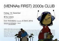 (VIENNAs FIRST) 2000s CLUB@Fluc / Fluc Wanne