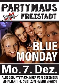 BLUE MONDAY@Partymaus Freistadt