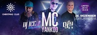 MC YANKOO & Dj ICE  live @ Christmas Club@Christmas Club