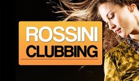 ROSSINI CLUBBING@Rossini