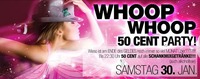 WHOOP WHOOP 50 CENT PARTY@Bollwerk