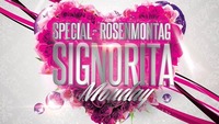 SPECIAL SIGNORITA MONDAY - ROSENMONTAG@Rossini