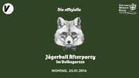 DIE OFFIZIELLE JÄGERBALL AFTERPARTY IM VOLKSGARTEN // MO 25.01@Volksgarten Wien