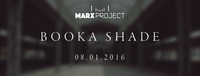 Marx Project pres. BOOKA SHADE@Marx Project (in der Marx Halle)