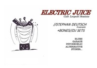 ELECTRIC JUICE – JÄNNER 2016 // STEPHAN DEUTSCH x AXEL SCHINDLER x BONES