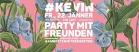 KEVIN macht Party mit FREUNDEN@The Loft