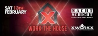 WORK the HOUSE (VALENTINSTAG EDITION) @Nachtschicht