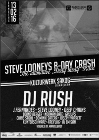 DJ Rush - ft. Steve Looneys B-Day@Kulturwerk Sakog