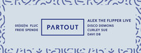 Partout: ALEX THE FLIPPER live@Fluc / Fluc Wanne