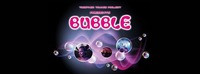 BUBBLE presented by Together Trance Project@Postgarage
