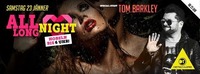 ▲▲ ALL NIGHT LONG feat. TOM BARKLEY ▲▲@DieTischlerei