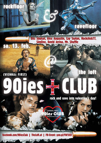 90ies Club: Rock and rave into Valentine's Day!@The Loft