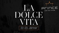 LA DOLCE VITA!@Prince Cafe Bar