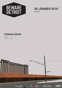 BEWARE DETROIT // Freitag, 29. Jänner 2016 // Conrad Sohm