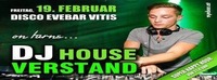 DJ HOUSE VERSTAND@Discothek Evebar