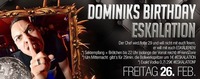 DOMINIK’S BIRTHDAY ESKALATION