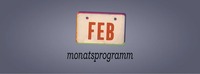 Monatsprogramm | Februar 2016