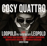 LØØPOLD // Cosy Famous & The Cosy Quattro Live!@Café Leopold