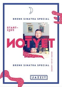 Notyet created by YSR Collective present's Brenk Sinatra